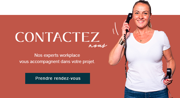 Contactez-nous, nos experts workplace vous accompagnent dans votre projet